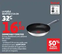 Auchan TEFAL Gamme daily cook fixe offre