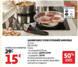 Auchan TEFAL Gamme daily cook à poignée amovible offre