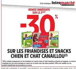 Intermarché Hyper CANAILLOU Sur les friandises et snacks chien et chat offre