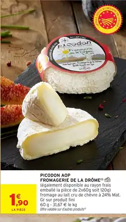 Intermarché Hyper Picodon aop fromagerie de la drôme offre