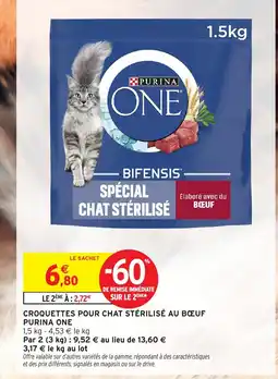 Intermarché Hyper PURINA ONE Croquettes pour chat stérilisé au bœuf offre