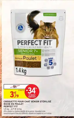 Intermarché Hyper PERFECT FIT Croquette pour chat sénior stérilisé riche en poulet offre
