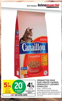 Intermarché Hyper CANAILLOU Croquettes pour chat adulte viandes, céréales et légumes offre