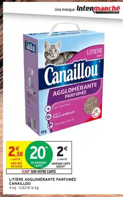 Intermarché Hyper CANAILLOU Litière agglomérante parfumée offre