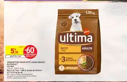 Intermarché Hyper ULTIMA Croquettes pour petit chien adulte au poulet offre