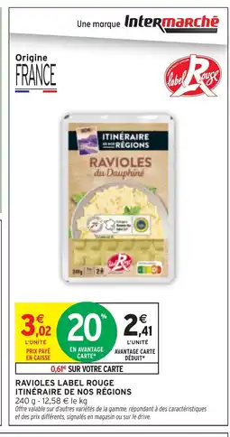 Intermarché Hyper ITINÉRAIRE DE NOS RÉGIONS Ravioles label rouge offre