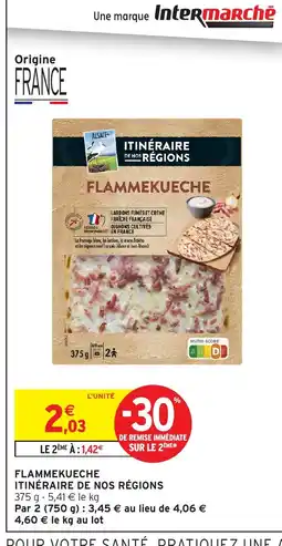 Intermarché Hyper ITINÉRAIRE DE NOS RÉGIONS Flammekueche offre
