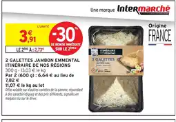 Intermarché Hyper ITINÉRAIRE DE NOS RÉGIONS 2 galettes jambon emmental offre