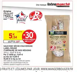 Intermarché Hyper ITINÉRAIRE DE NOS RÉGIONS Saucisse sèche d'auvergne label rouge offre