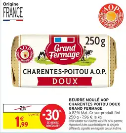 Intermarché Hyper GRAND FERMAGE Beurre moulé aop charentes poitou doux offre