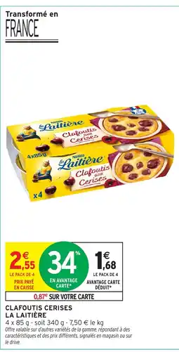 Intermarché Hyper LA LAITIÈRE Clafoutis cerises offre