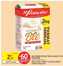 Intermarché Hyper FRANCINE Ma farine de blé tous usages t.45 offre