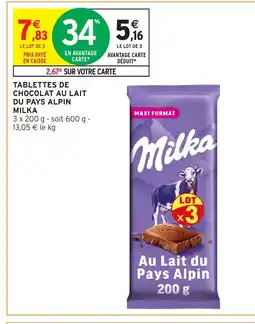 Intermarché Hyper MILKA Tablettes de chocolat au lait du pays alpin offre