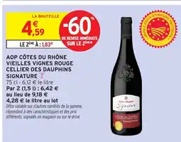 Intermarché Hyper CELLIER DES DAUPHINS SIGNATURE Aop côtes du rhône vieilles vignes rouge offre