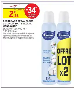 Intermarché Hyper MONSAVON Déodorant spray fleur de coton toute légère offre