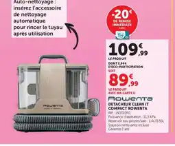 Super U ROWENTA Detacheur clean it compact offre