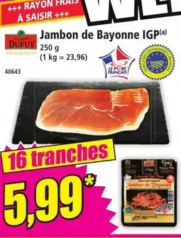 Norma DUPUY Jambon de Bayonne IGP offre