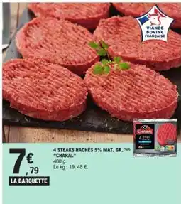 E.Leclerc 4 STEAKS HACHÉS 5% MAT. GR. 'CHARAL' offre