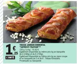 E.Leclerc TRESSE JAMBON EMMENTAL SAPRESTI TRAITEUR offre