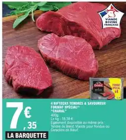 E.Leclerc 4 BIFTECKS TENDRES & SAVOUREUX FORMAT SPÉCIAL offre
