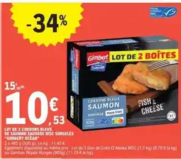 E.Leclerc LOT DE 2 CORDONS BLEUS DE SAUMON SAUVAGE MSC SURGELÉS “GIMBERT OCÉAN” offre