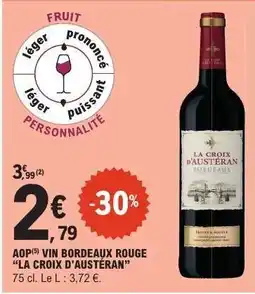 E.Leclerc AOP VIN BORDEAUX ROUGE 'LA CROIX D'AUSTÉRAN' offre