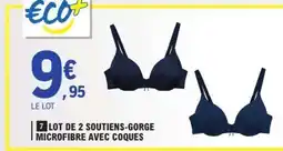 E.Leclerc LOT DE 2 SOUTIENS-GORGE MICROFIBRE AVEC COQUES offre