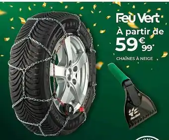 Feu Vert Chaînes à Neige offre