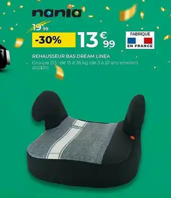 Feu Vert Rehausseur Bas Dream Linea Nania offre