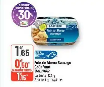 G20 Foie De Morue Sauvage Goût Fumé Balthor offre