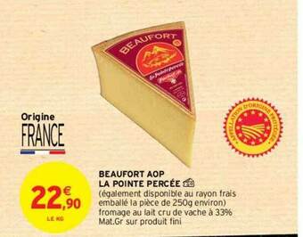 Intermarché Beaufort Aop La Pointe Percée offre