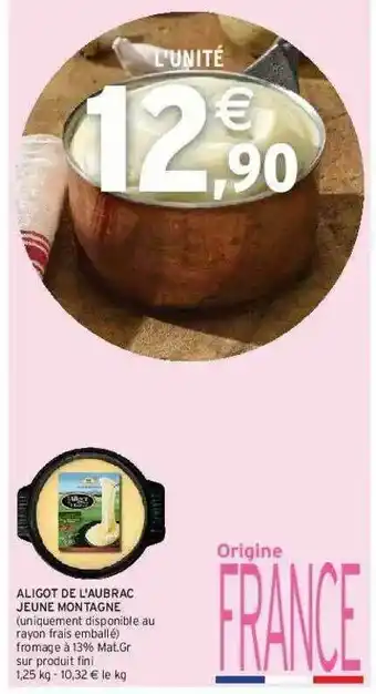 Intermarché Aligot De L'aubrac Jeune Montagne offre