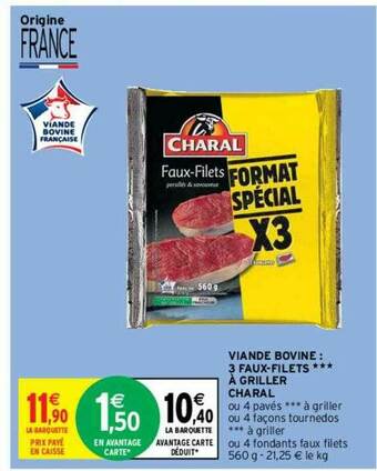 Intermarché Hyper Viande Bovine : 3 Faux-filets *** à Griller Charal offre
