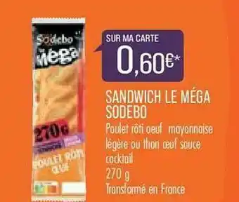Match Sandwich Le Méga Sodebo offre