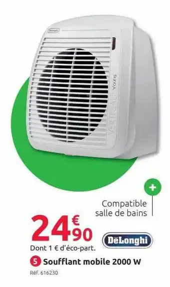 Mr Bricolage Soufflant Mobile 2000 W DeLonghi offre
