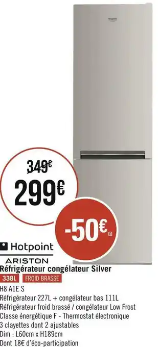 Géant Casino Hotpoint réfrigérateur congélateur silver offre