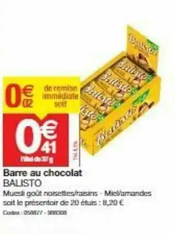 Promocash Barre Au Chocolat Balisto offre