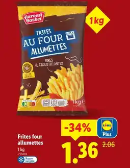 Lidl Harvest basket frites four allumettes offre