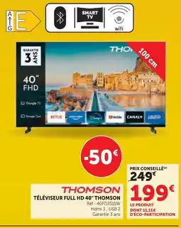 Hyper U Thomson téléviseur full hd 40 offre