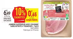 naturéO Naturéo jambon supérieur avec couenne sans nitrite 4 tranches - 160 g offre