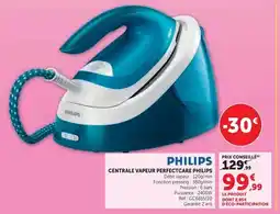 Super U Philips centrale vapeur perfectcare offre
