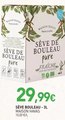 naturéO Maison havas sève bouleau offre