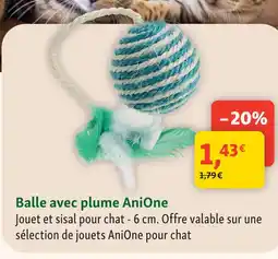 Maxi Zoo Anione balle avec plume offre
