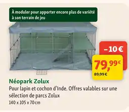 Maxi Zoo Zolux néopark offre