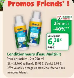 Maxi Zoo Multifit conditionneurs d'eau offre