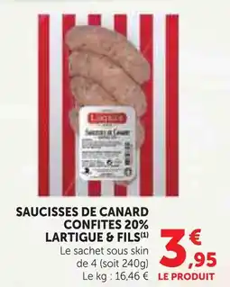 Hyper U Lartigue & fils saucisses de canard confites 20% offre