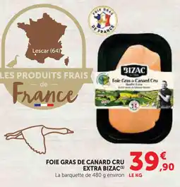 Hyper U Bizac foie gras de canard cru extra offre