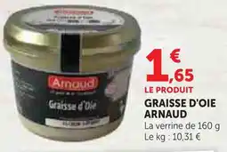 Hyper U Arnaud graisse d'oie offre