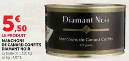 Hyper U Diamant noir manchons de canard confits offre