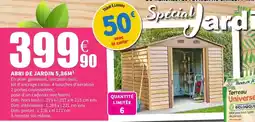 E.Leclerc Ardi - abri de jardin 5,86 m offre